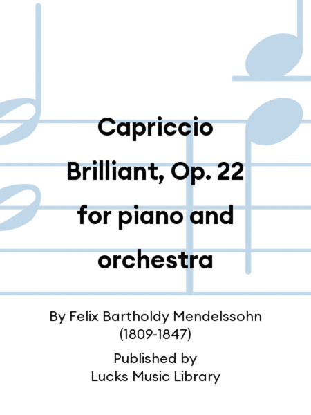 Capriccio Brilliant, Op. 22 for piano and orchestra