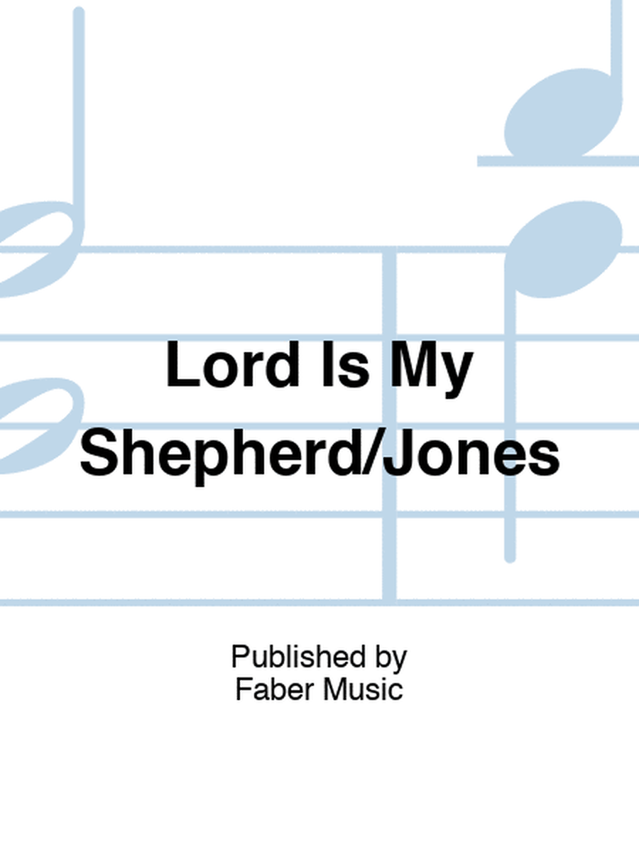 Lord Is My Shepherd/Jones