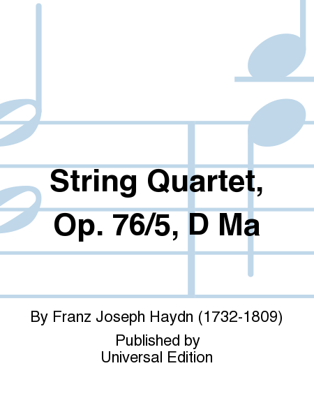 String Quartet, Op. 76/5, D Ma