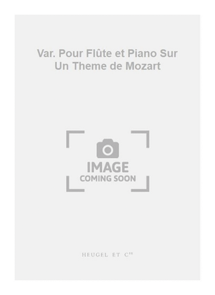Book cover for Var. Pour Flûte et Piano Sur Un Theme de Mozart