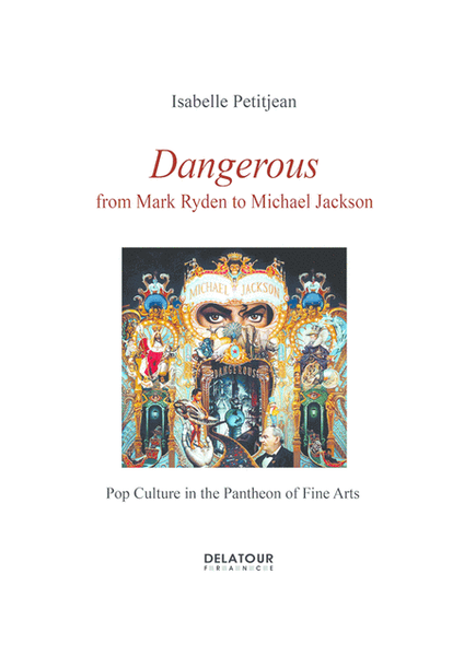 Dangerous - from Mark Ryden to Michael Jackson - E-book