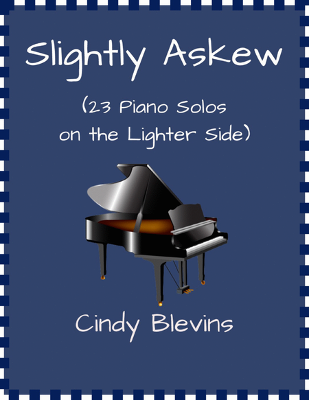 Slightly Askew, 23 Original Piano Solos, Intermediate image number null