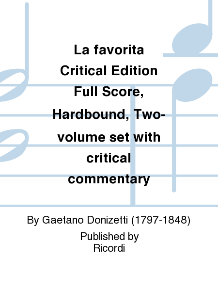 La favorita Critical Edition Full Score, Hardbound, Two-volume set with critical commentary