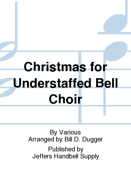 Christmas for Understaffed Bell Choir