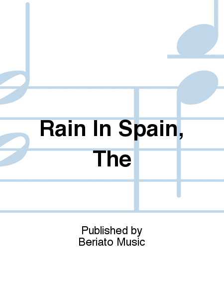 Rain In Spain, The