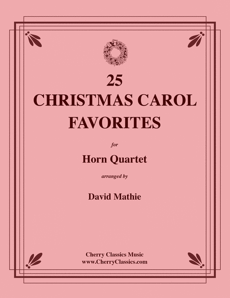 25 Christmas Carol Favorites for Horn Quartet