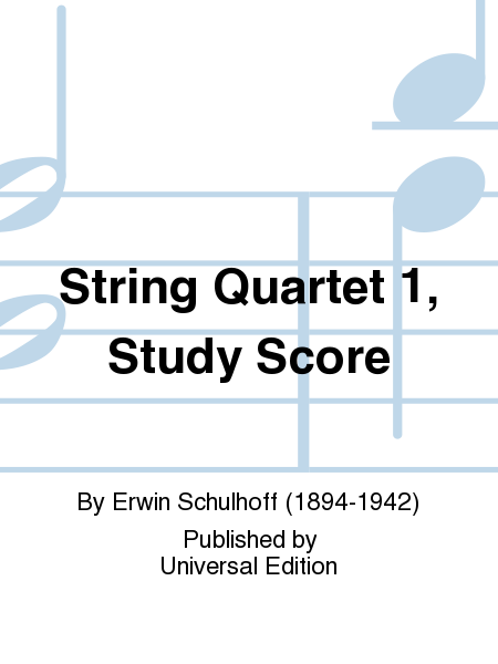 Erwin Schulhoff: String Quartet 1, Study Score