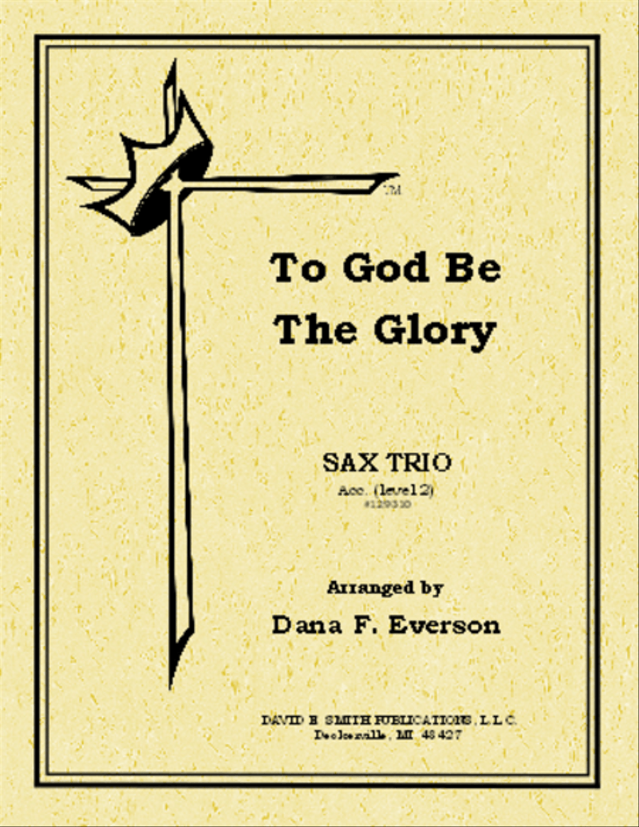 To God Be The Glory by Fanny J. Crosby Woodwind Trio - Sheet Music