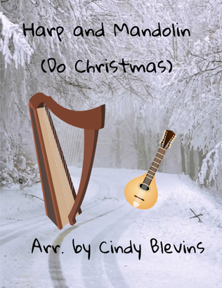 Harp and Mandolin (Do Christmas) 10 arrangements for harp and mandolin, with bonus mandolin solos