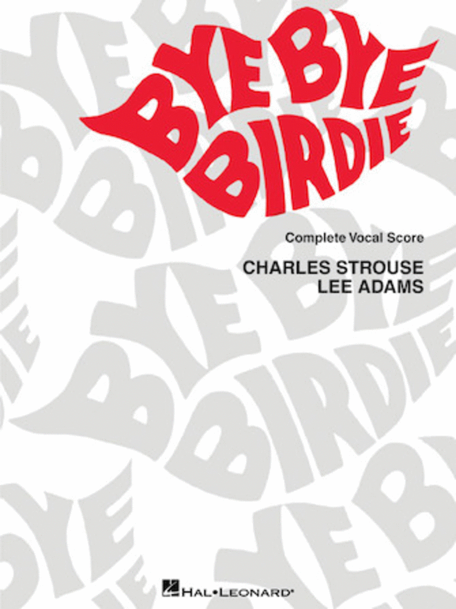Charles Strouse, Lee Adams: Bye Bye Birdie