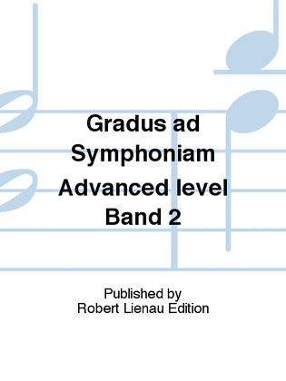 Gradus ad Symphoniam Advanced level Band 2