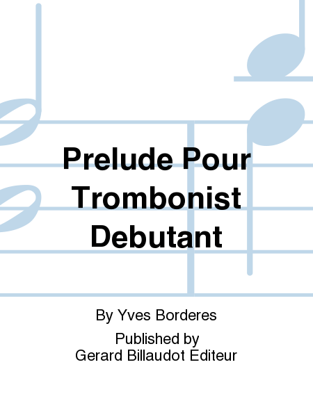 Prelude Pour Trombonist Debutant