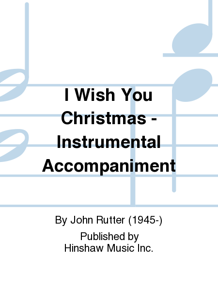 I Wish You Christmas - Instrumental Accompaniment