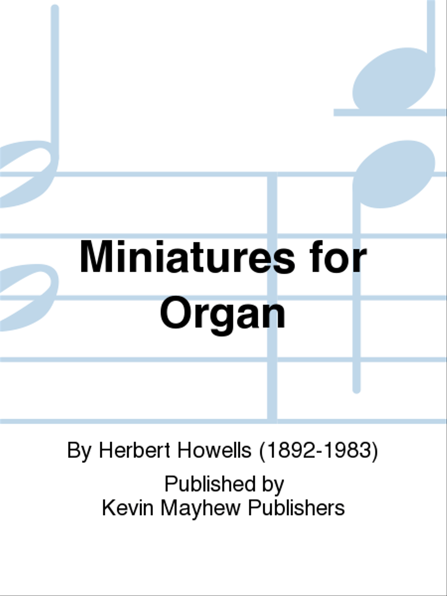 Miniatures for Organ by Herbert Howells Organ Solo - Sheet Music