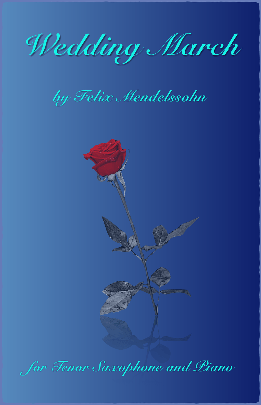 Wedding March by Mendelssohn, for Solo Tenor Saxophone and Piano