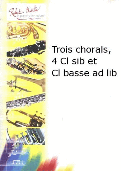 Trois chorals, 4 clarinettes sib et clarinette basse ad lib