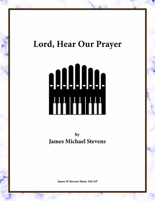 Book cover for Lord, Hear Our Prayer - Organ Solo