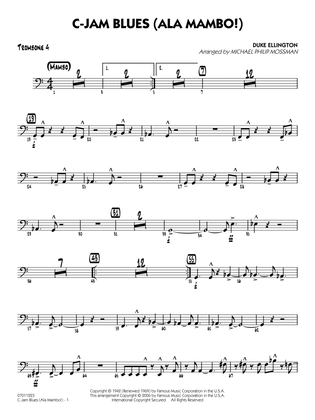 C-Jam Blues (ala Mambo!) (arr. Michael Philip Mossman) - Trombone 4