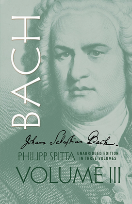 Spitta - Johann Sebastian Bach Vol 3