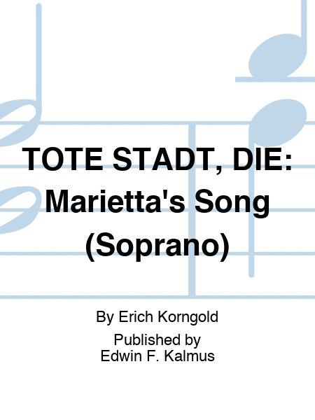TOTE STADT, DIE: Marietta's Song (Soprano)