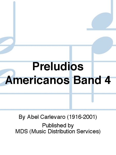 Preludios Americanos Band 4