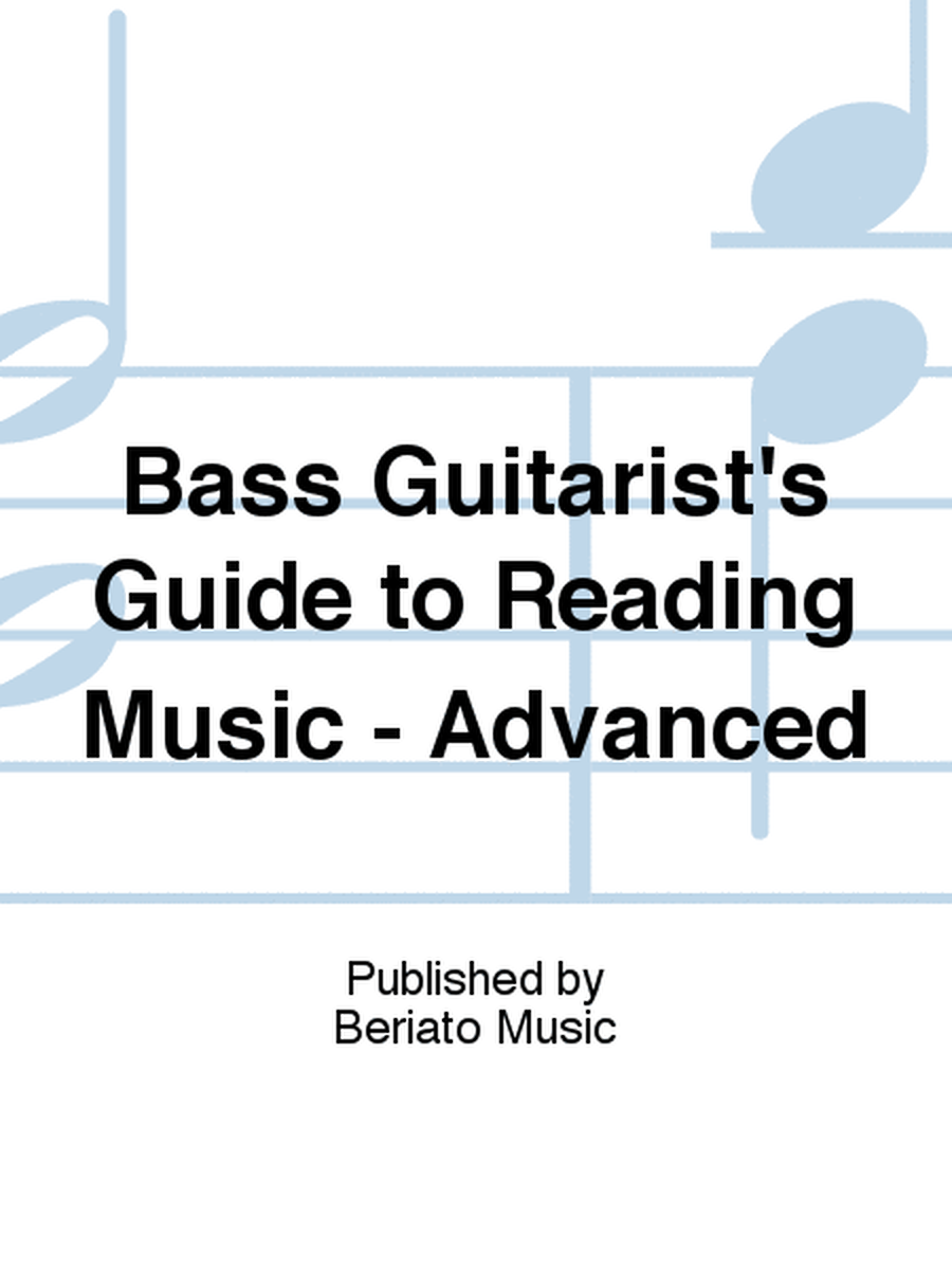Bass Guitarist's Guide to Reading Music - Advanced