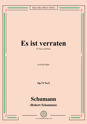 Schumann-Es ist verraten,Op.74 No.5,in B flat Major,for Voices and Piano