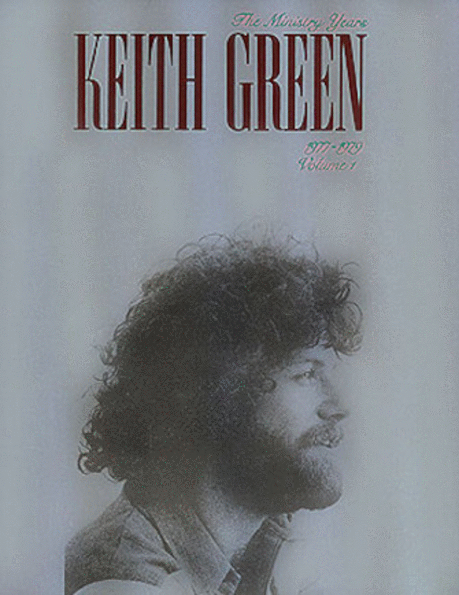 Keith Green: Ministry Years 1977-1979, Volume 1