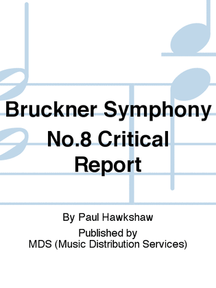 Bruckner Symphony No.8 Critical Report