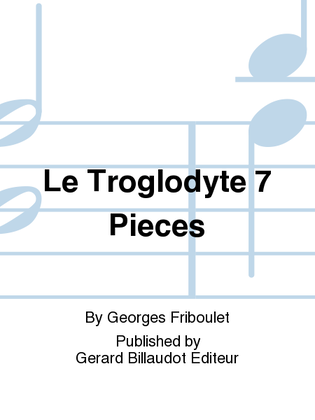 Le Troglodyte 7 Pieces