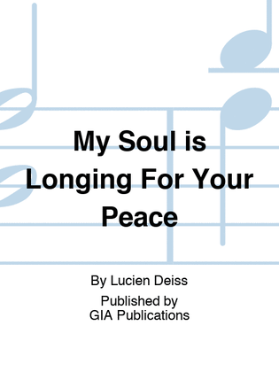My Soul is Longing For Your Peace