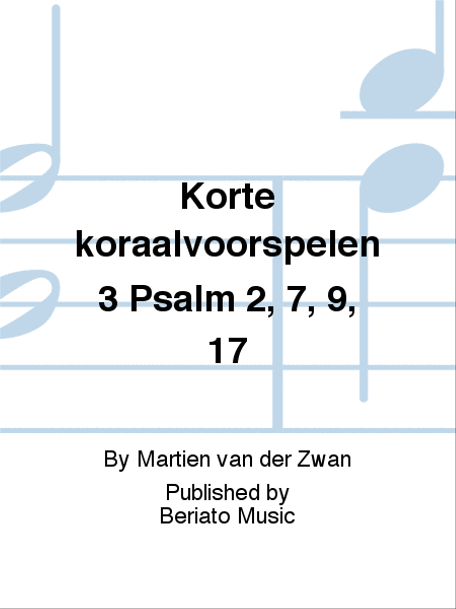 Korte koraalvoorspelen 3 Psalm 2, 7, 9, 17