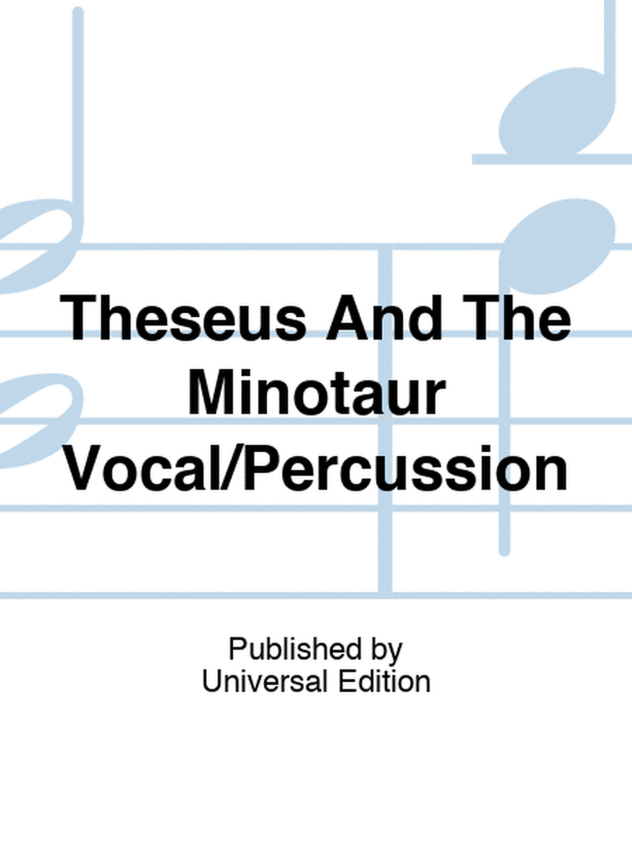 Theseus And The Minotaur Vocal/Percussion