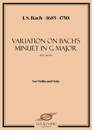 Variation on Minuet in G Major (BWV 114) - (J. S. Bach) - For Violin and Viola Duo