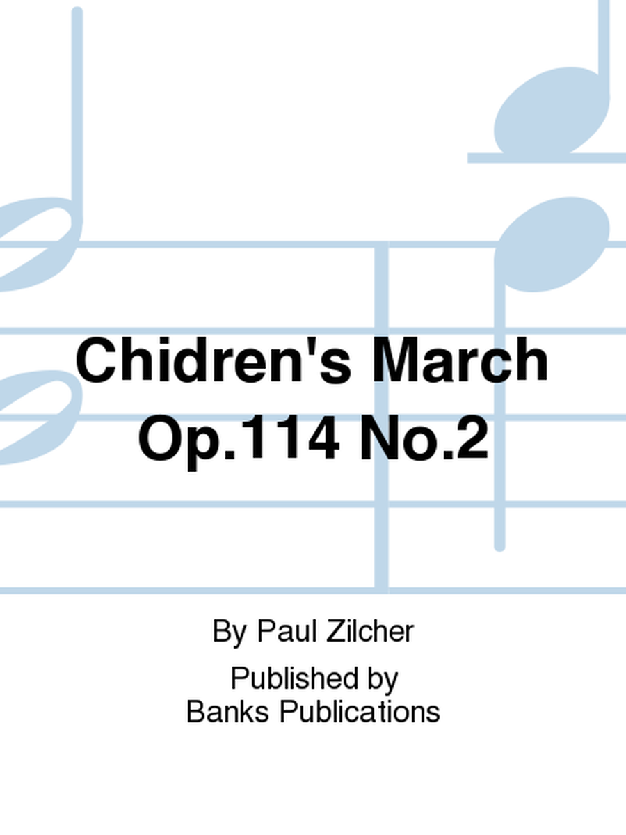 Chidren's March Op.114 No.2