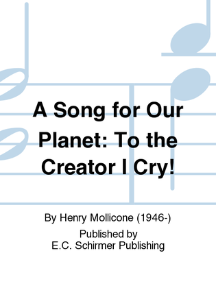 Book cover for A Song for Our Planet: To the Creator I Cry!