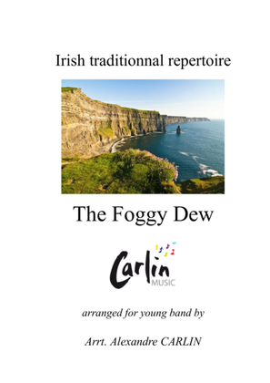 The foggy dew - Irish traditionnal for young band - Score & Parts