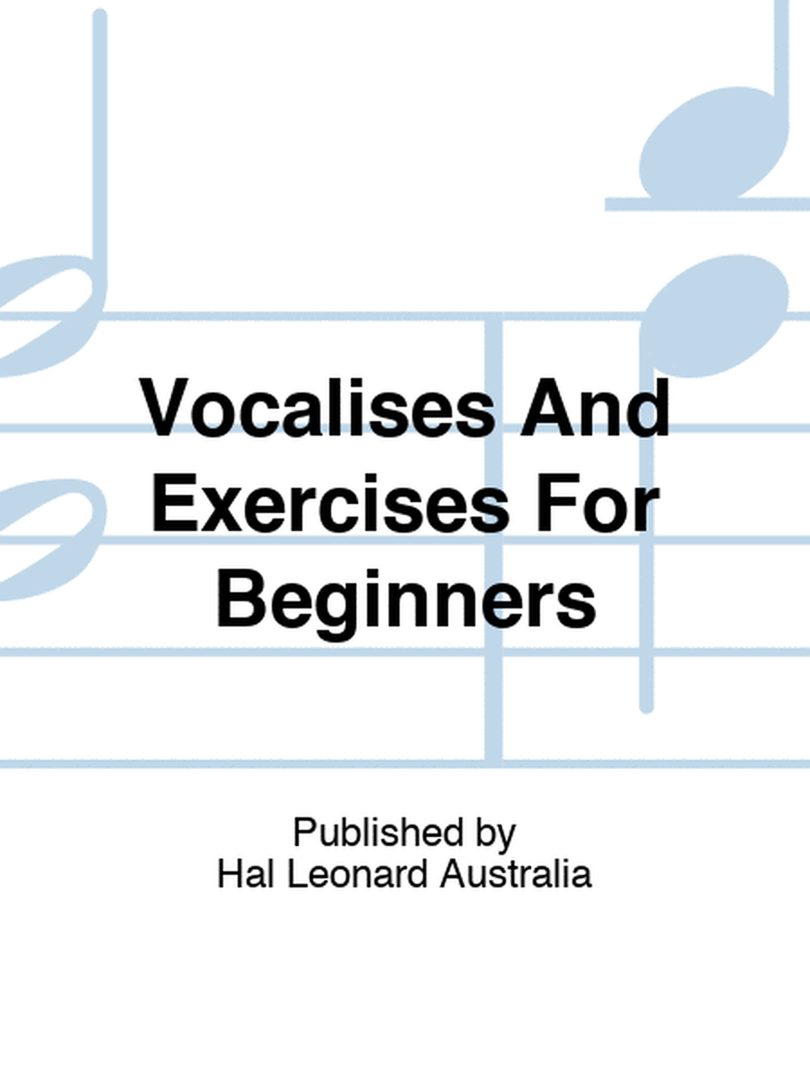 Vocalises And Exercises For Beginners