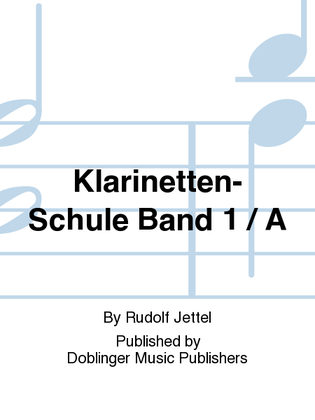 Klarinetten-Schule Band 1 / A