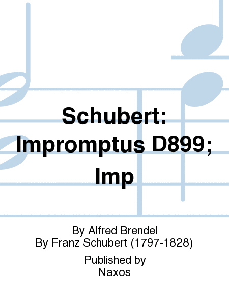 Schubert: Impromptus D899; Imp