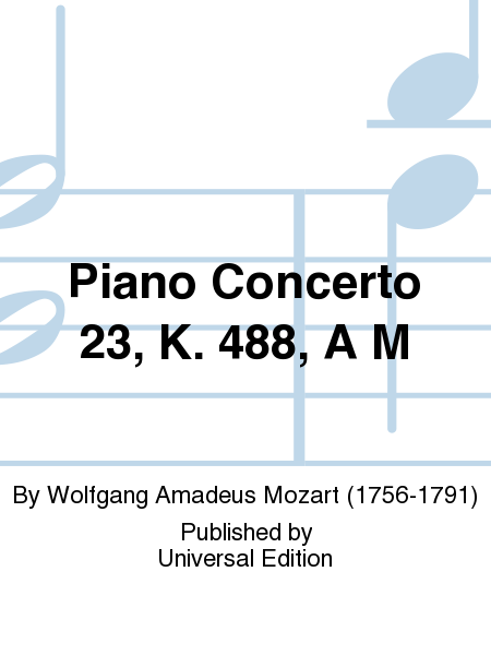 Piano Concerto 23, K. 488, A M