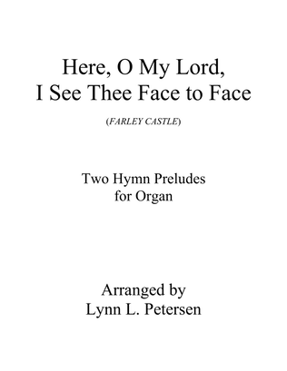 Book cover for Here, O My Lord, I See Thee Face to Face (FARLEY CASTLE)
