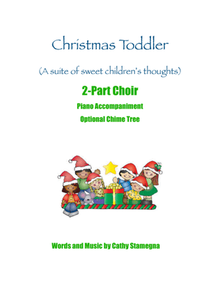 Christmas Toddler (2-Part Choir, Optional Chime Tree, Piano Accompaniment)