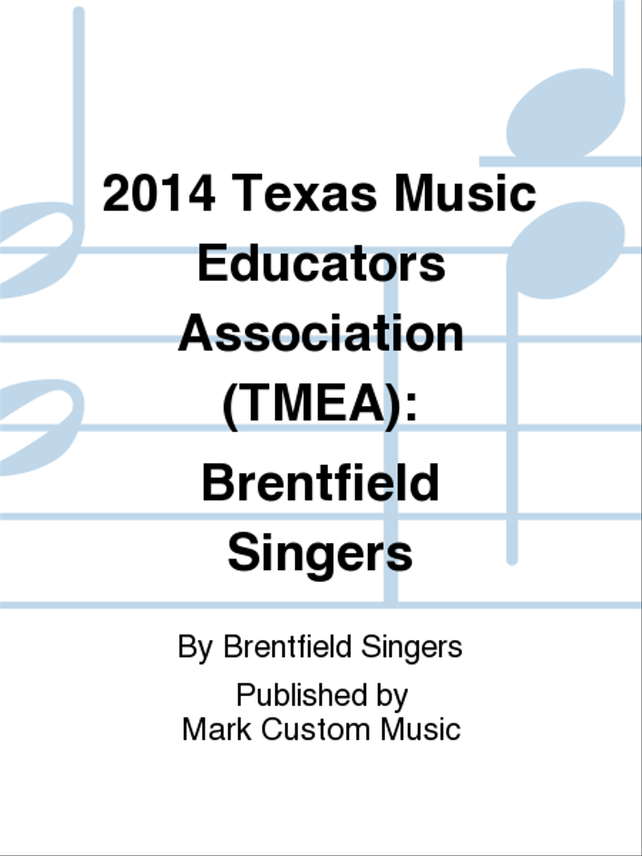 2014 Texas Music Educators Association (TMEA): Brentfield Singers Voice scores gallery preview page 1