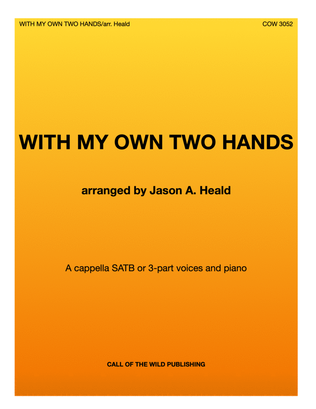 With My Own Two Hands