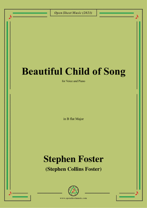 Book cover for S. Foster-Beautiful Child of Song,in B flat Major