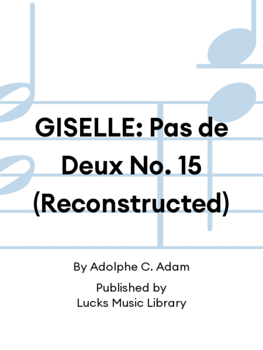 GISELLE: Pas de Deux No. 15 (Reconstructed)