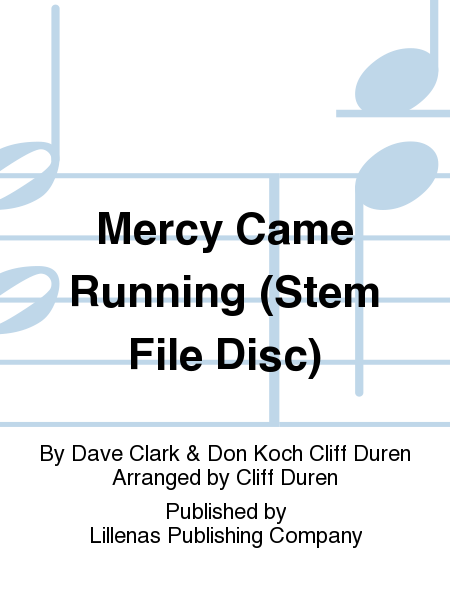 Mercy Came Running (Stem File Disc)