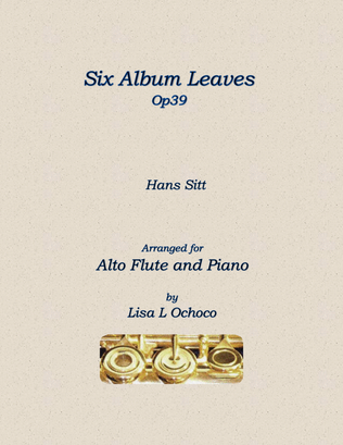 Six Album Leaves Op39 for Alto Flute and Piano