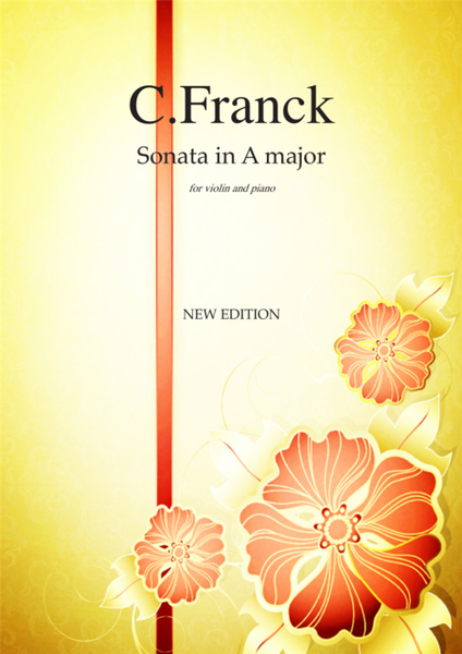 Sonata in A major (New Edition) by Cesar Franck for violin and piano